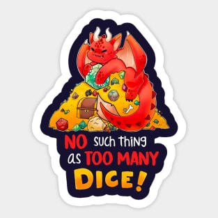 No such thing as too many dice Sticker